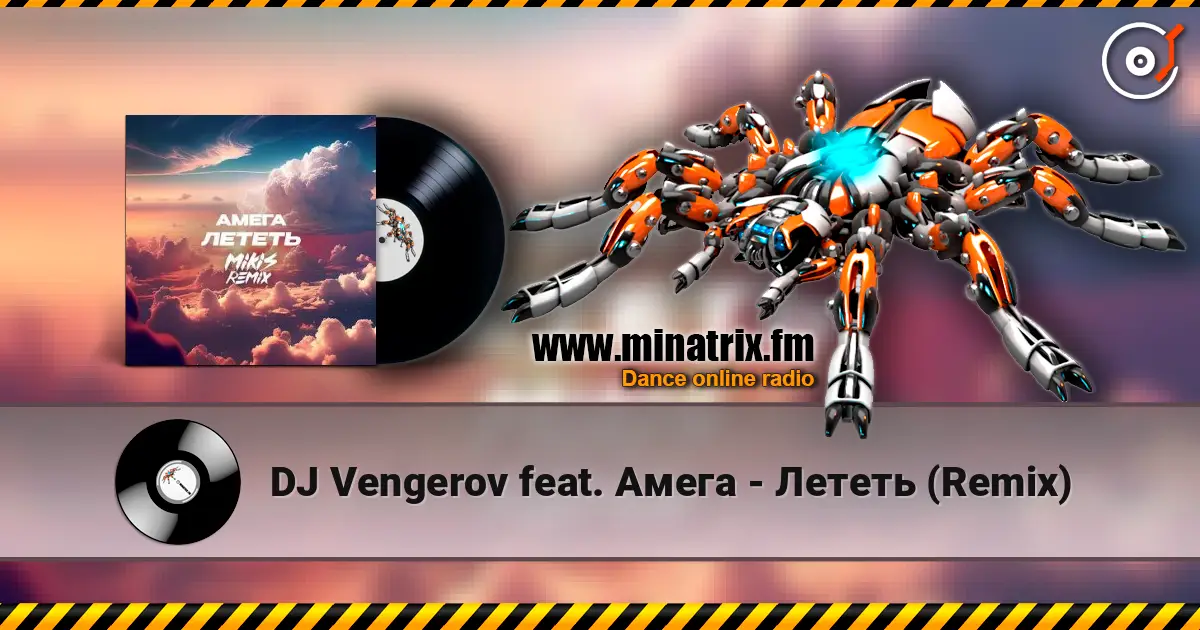 DJ Vengerov feat. Амега - Лететь (Remix) escuchar online en alta calidad | Minatrix.FM