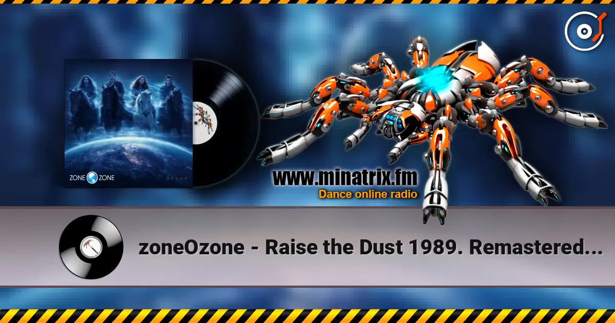 zoneOzone - Raise the Dust 1989. Remastered 2026 escuchar online en alta calidad | Minatrix.FM