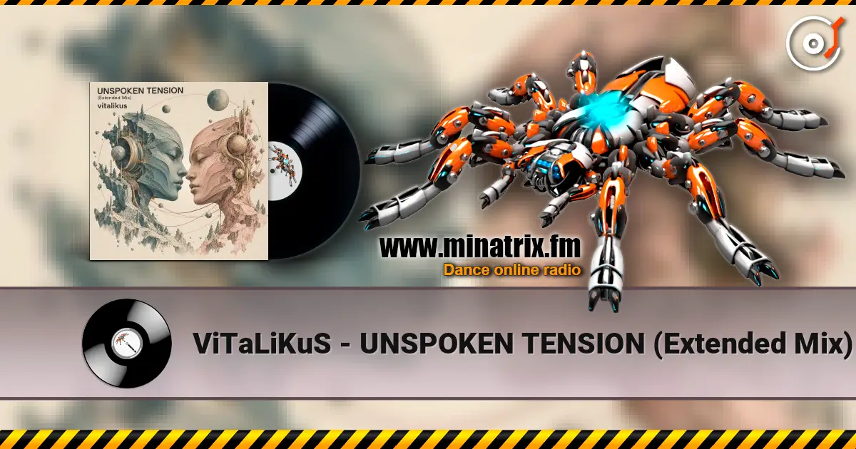 ViTaLiKuS - UNSPOKEN TENSION (Extended Mix) escuchar online en alta calidad | Minatrix.FM