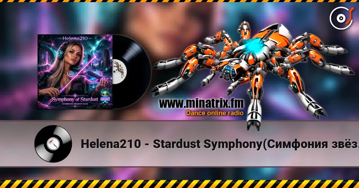 Helena210 - Stardust Symphony(Симфония звёздной пыли)✨🌌 escuchar online en alta calidad | Minatrix.FM