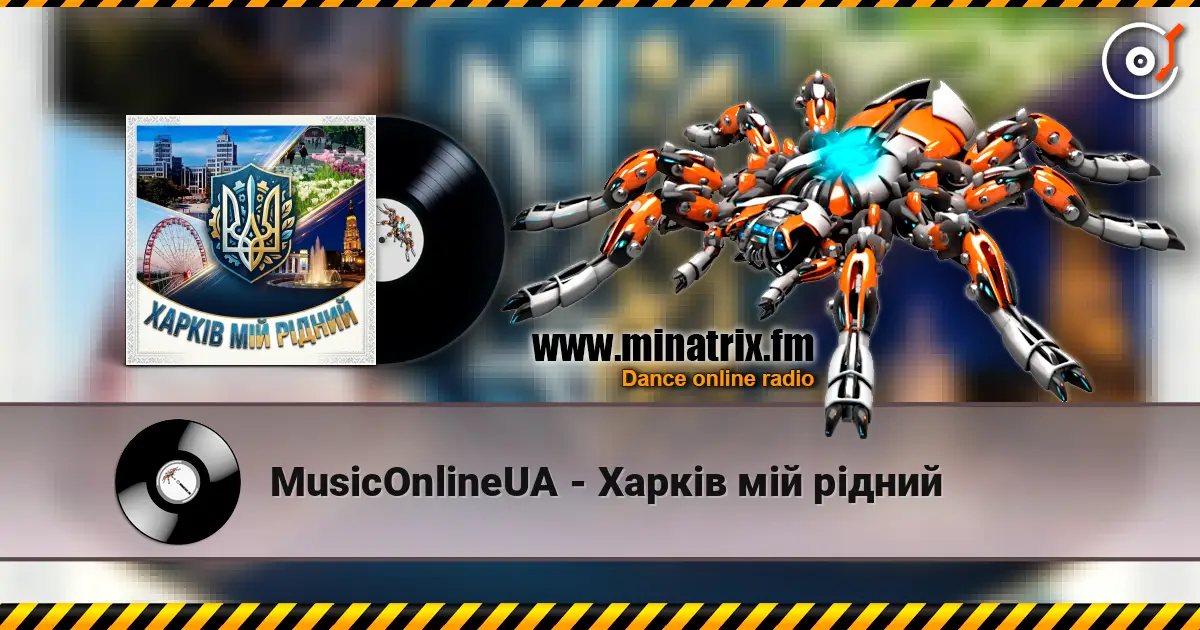 MusicOnlineUA - Харків мій рідний escuchar online en alta calidad | Minatrix.FM