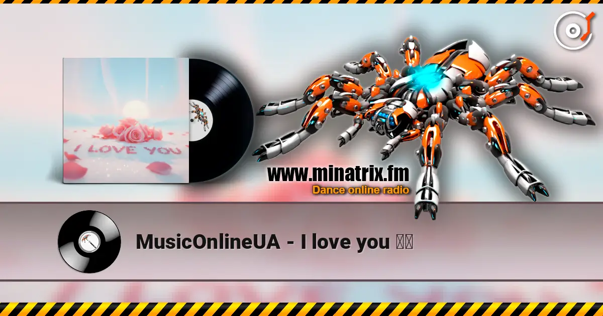 MusicOnlineUA - I love you ❤️ escuchar online en alta calidad | Minatrix.FM