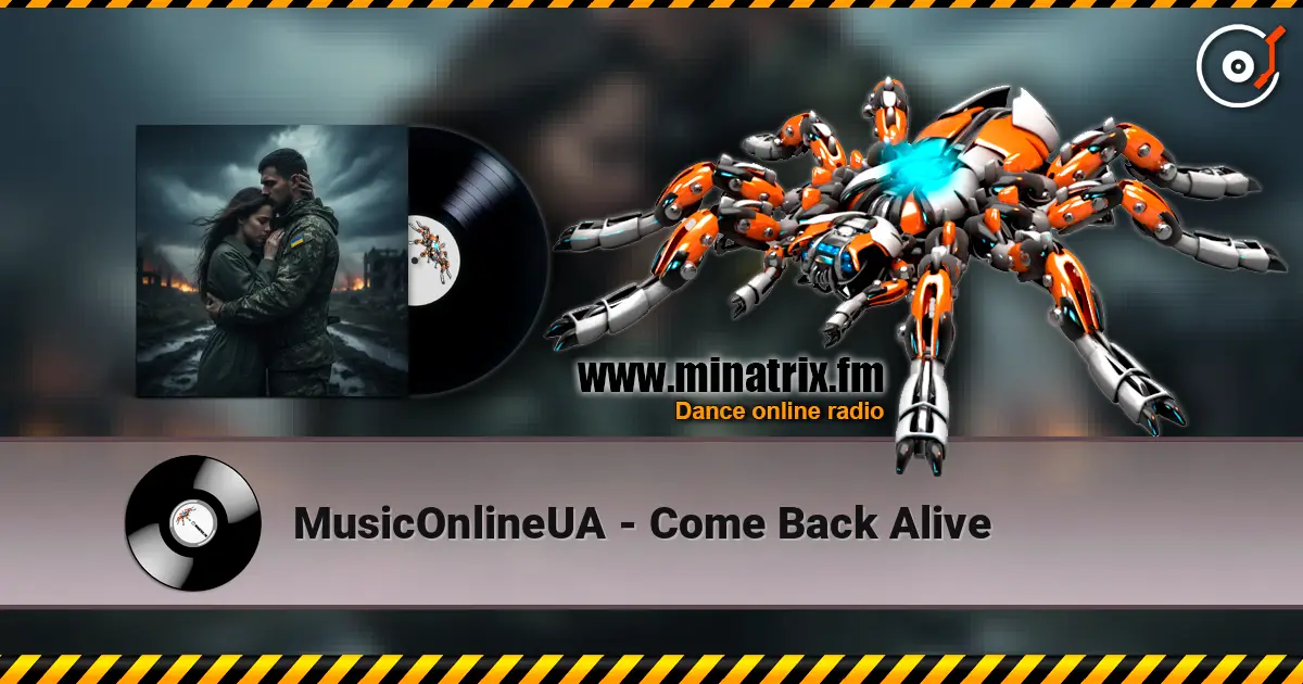 MusicOnlineUA - Come Back Alive escuchar online en alta calidad | Minatrix.FM