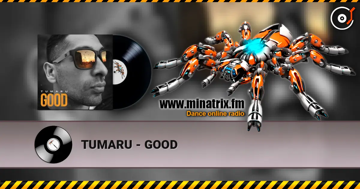 TUMARU - GOOD escuchar online en alta calidad | Minatrix.FM