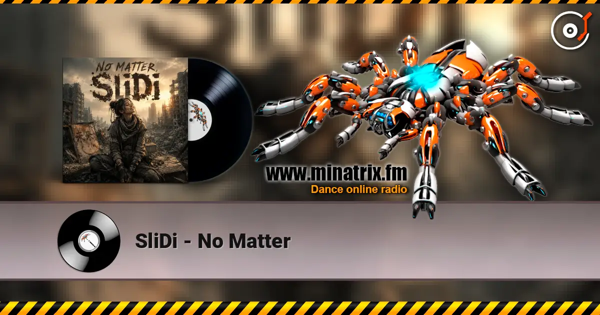 SliDi - No Matter escuchar online en alta calidad | Minatrix.FM