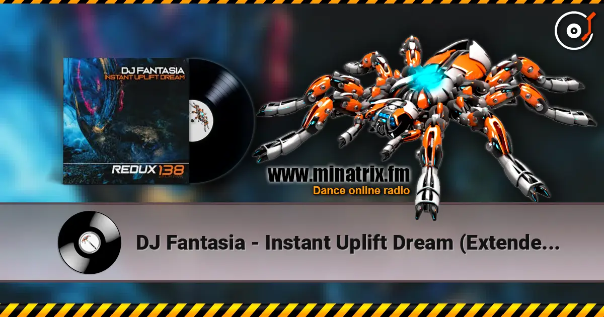 DJ Fantasia - Instant Uplift Dream (Extended Mix) escuchar online en alta calidad | Minatrix.FM