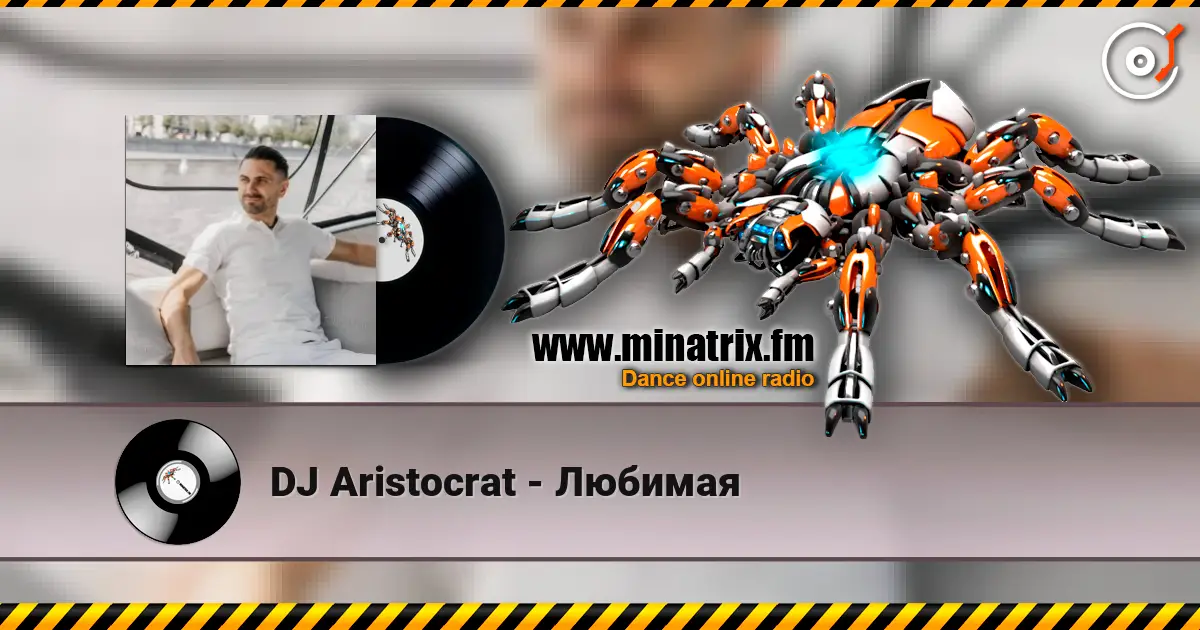 DJ Aristocrat - Любимая escuchar online en alta calidad | Minatrix.FM
