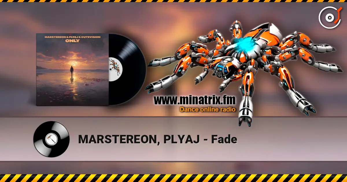 MARSTEREON, PLYAJ - Fade escuchar online en alta calidad | Minatrix.FM