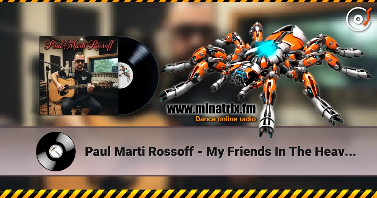 Paul Marti Rossoff - My Friends In The Heaven 1996. Studio acoustic recorded 2006. escuchar online en alta calidad | Minatrix.FM