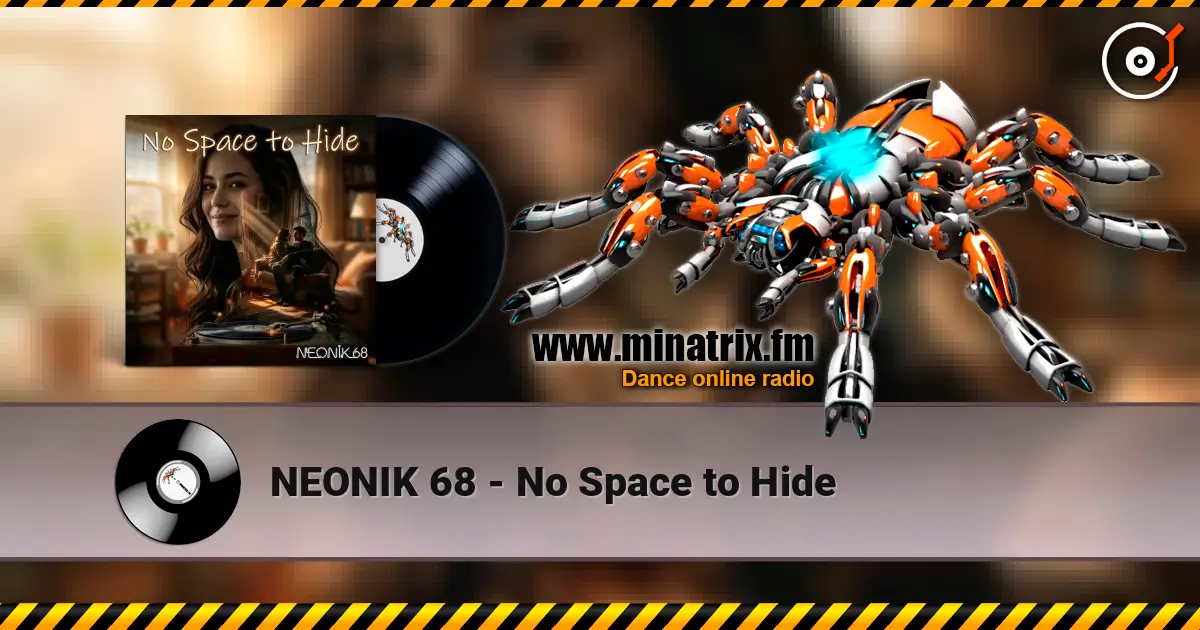 NEONIK 68 - No Space to Hide escuchar online en alta calidad | Minatrix.FM