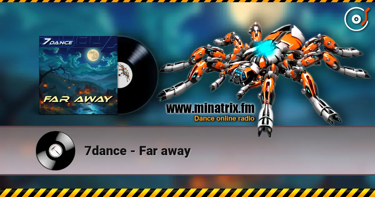 7dance - Far away escuchar online en alta calidad | Minatrix.FM