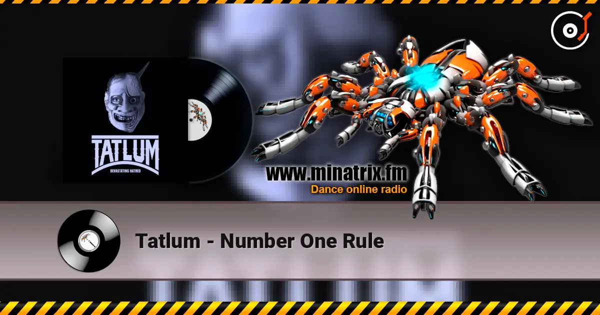 Tatlum - Number One Rule escuchar online en alta calidad | Minatrix.FM