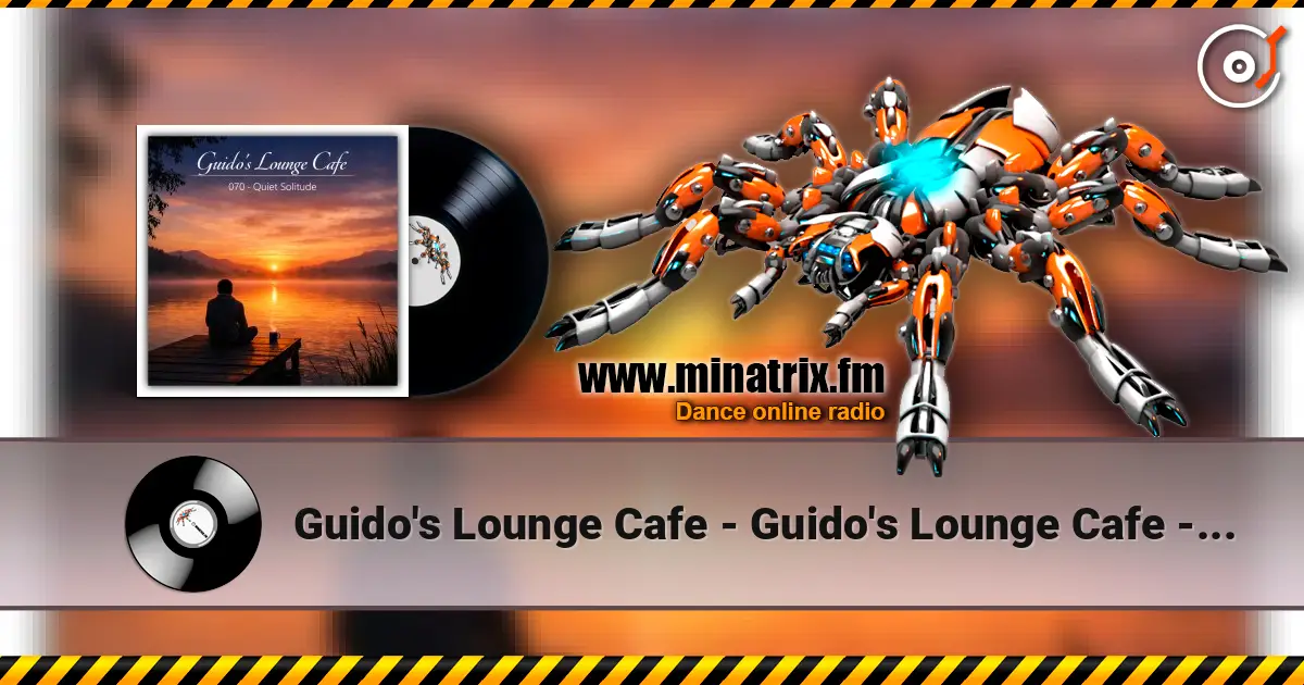 Guido's Lounge Cafe - Guido's Lounge Cafe - 070 - Quiet Solitude escuchar online en alta calidad | Minatrix.FM