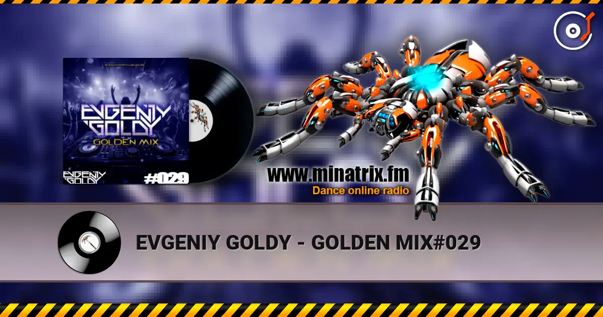 EVGENIY GOLDY - GOLDEN MIX#029 escuchar online en alta calidad | Minatrix.FM