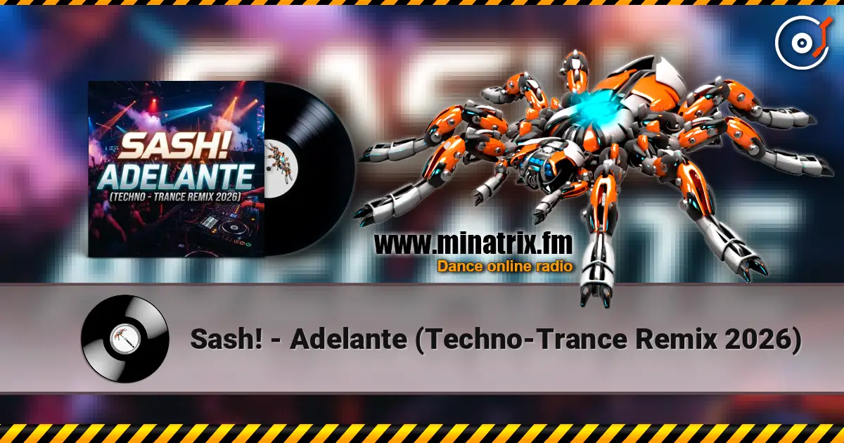 Sash! - Adelante (Techno-Trance Remix 2026) escuchar online en alta calidad | Minatrix.FM