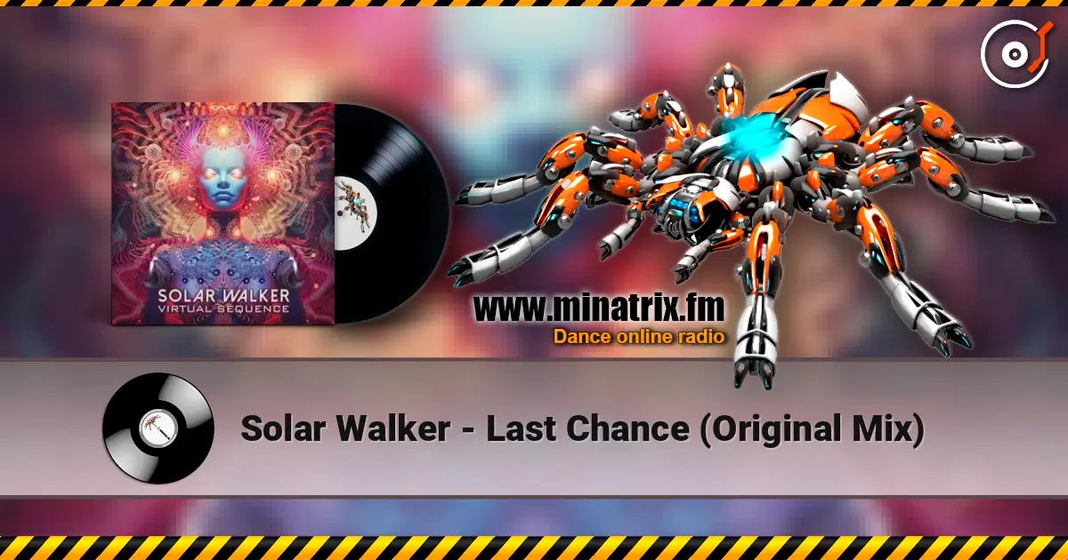 Solar Walker - Last Chance (Original Mix) escuchar online en alta calidad | Minatrix.FM