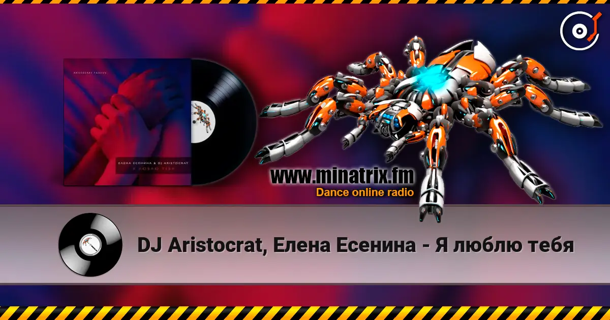 DJ Aristocrat, Елена Есенина - Я люблю тебя escuchar online en alta calidad | Minatrix.FM