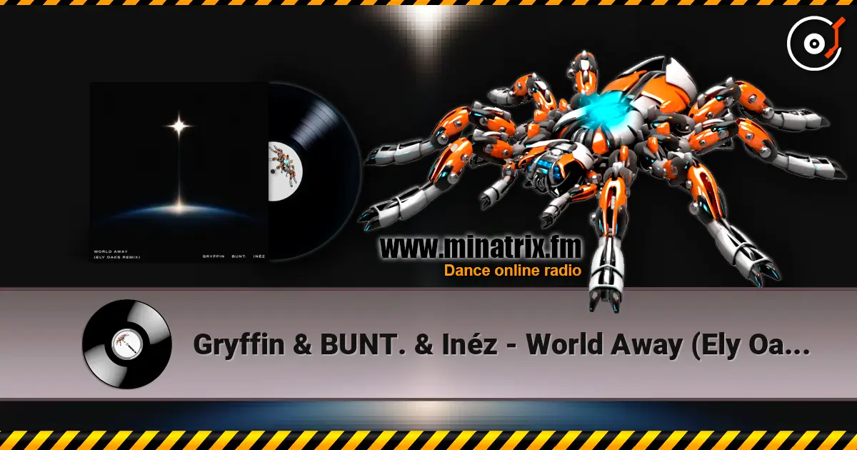 Gryffin & BUNT. & Inéz - World Away (Ely Oaks Remix) escuchar online en alta calidad | Minatrix.FM