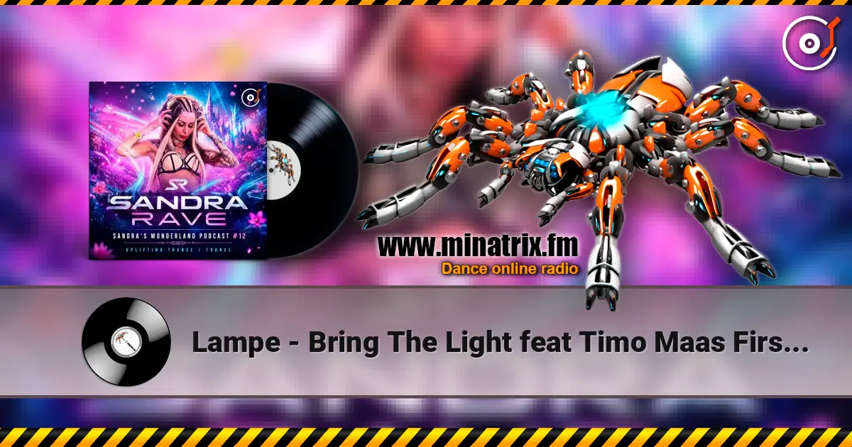 Lampe - Bring The Light feat Timo Maas First Day - (Sandra Rave Remix) escuchar online en alta calidad | Minatrix.FM