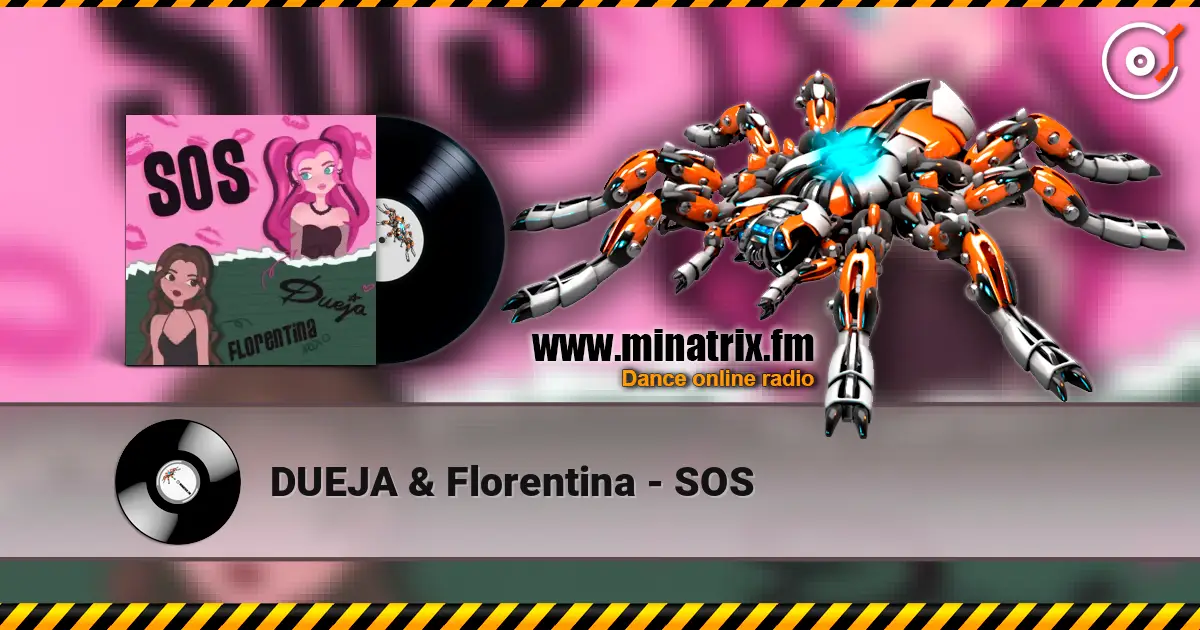 DUEJA & Florentina - SOS escuchar online en alta calidad | Minatrix.FM