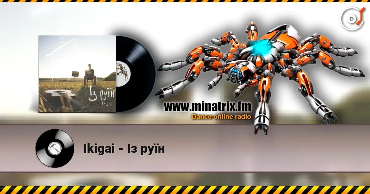Ikigai - Із руїн escuchar online en alta calidad | Minatrix.FM