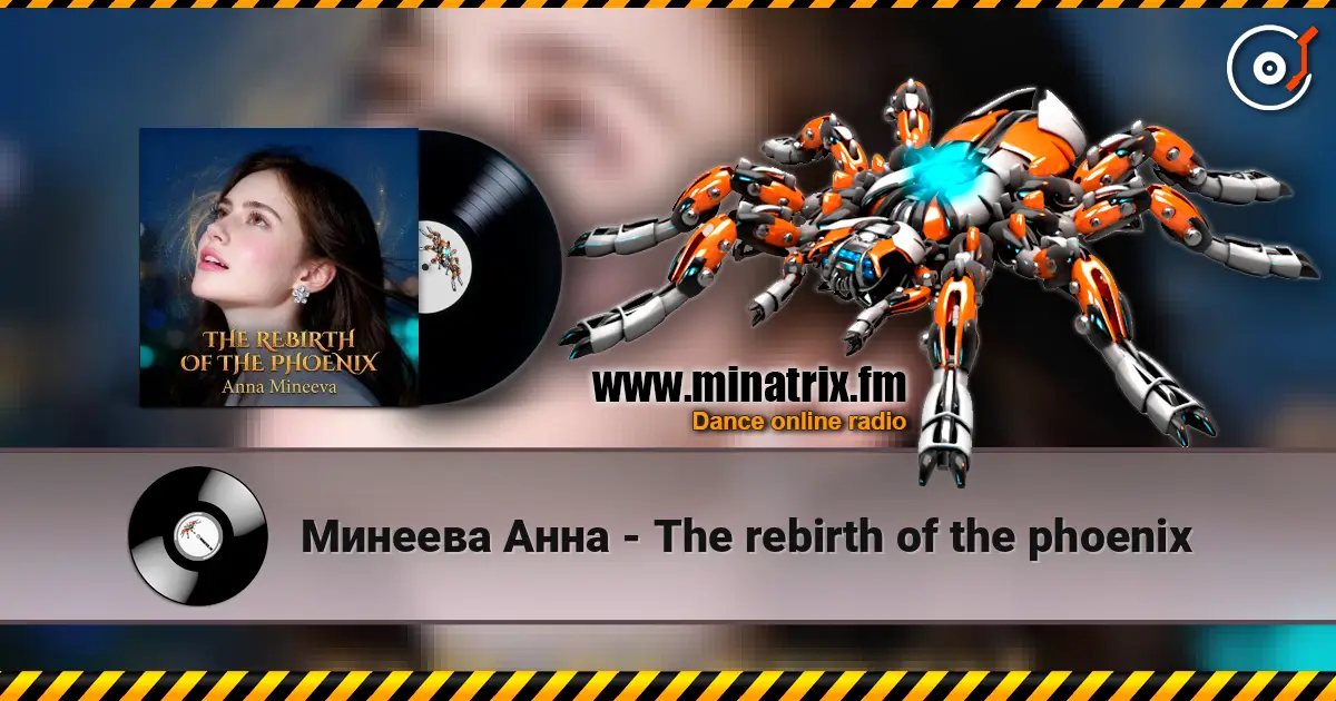 Минеева Анна - The rebirth of the phoenix escuchar online en alta calidad | Minatrix.FM