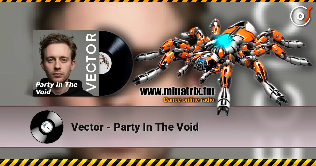 Vector - Party In The Void escuchar online en alta calidad | Minatrix.FM