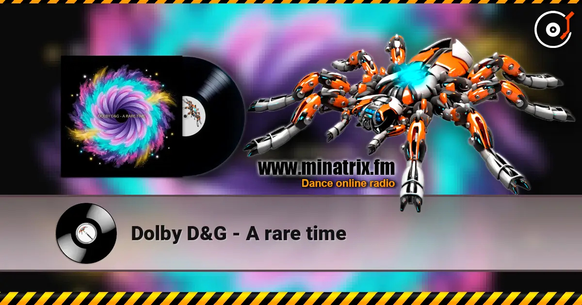 Dolby D&G - A rare time escuchar online en alta calidad | Minatrix.FM