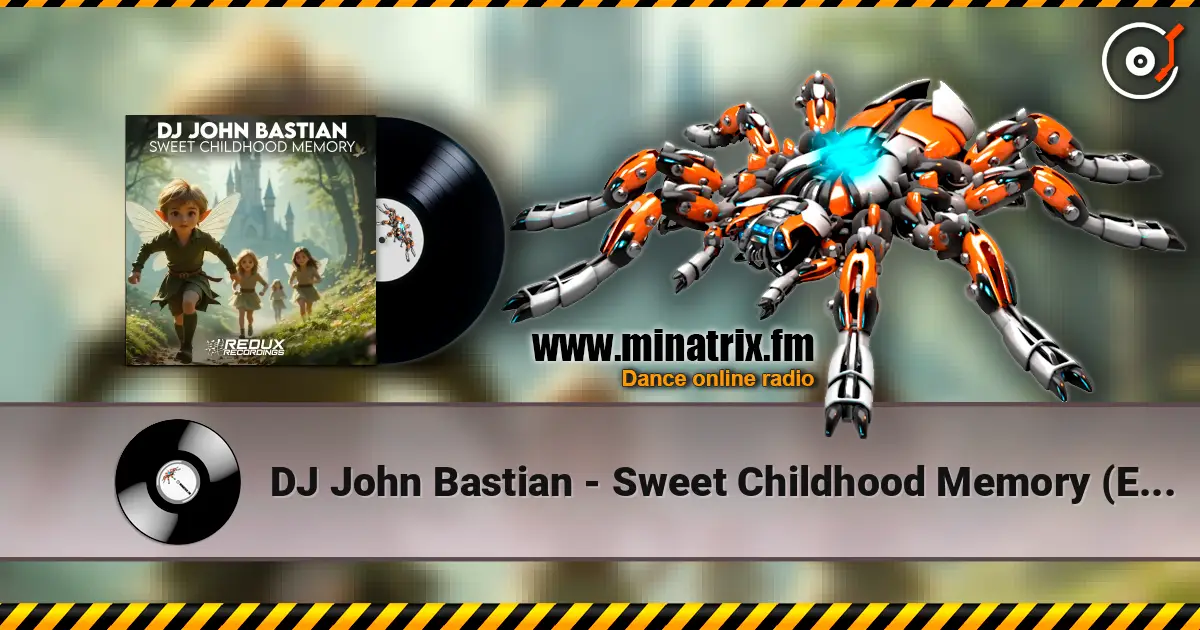 DJ John Bastian - Sweet Childhood Memory (Extended Mix) escuchar online en alta calidad | Minatrix.FM
