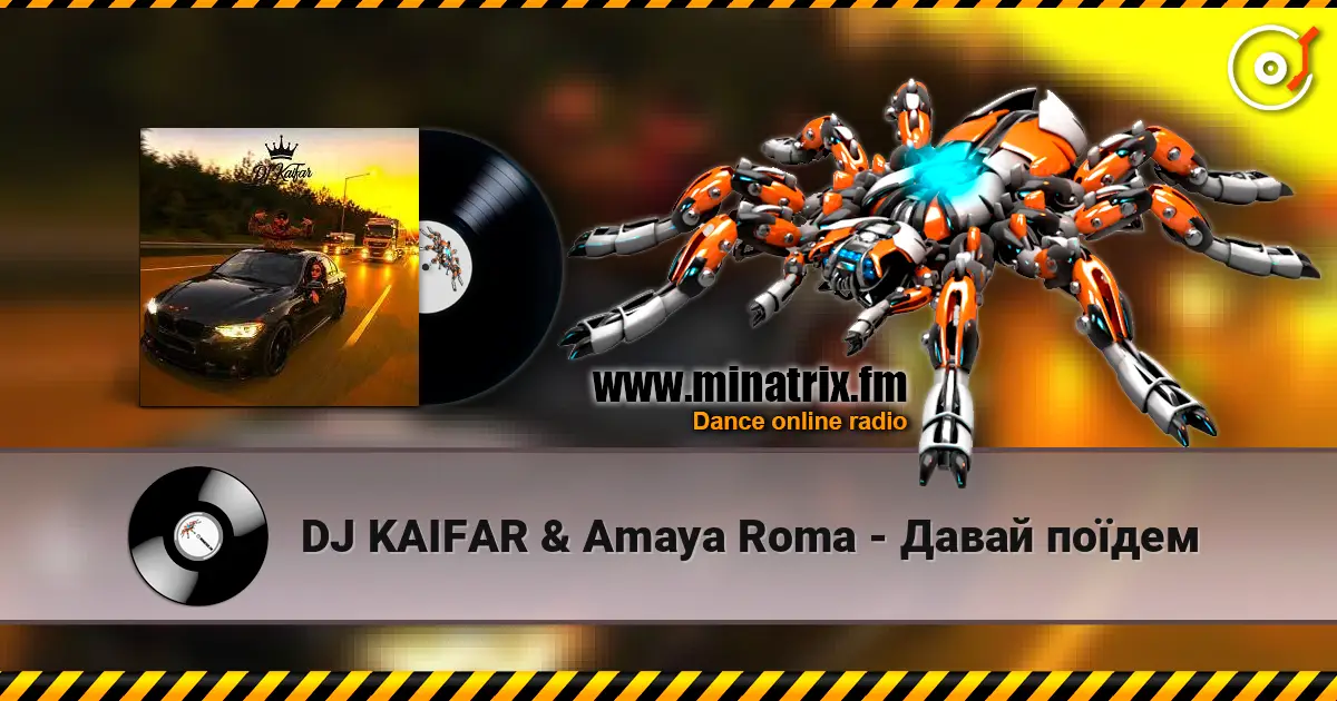 DJ KAIFAR & Amaya Roma - Давай поїдем escuchar online en alta calidad | Minatrix.FM