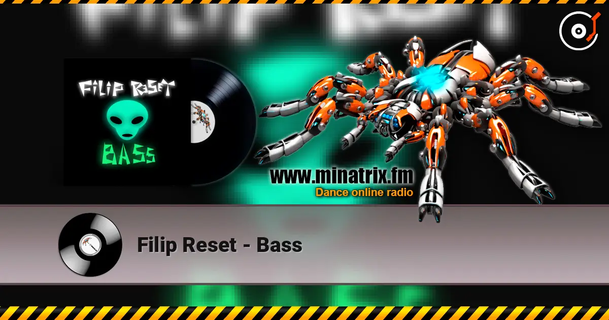 Filip Reset - Bass escuchar online en alta calidad | Minatrix.FM