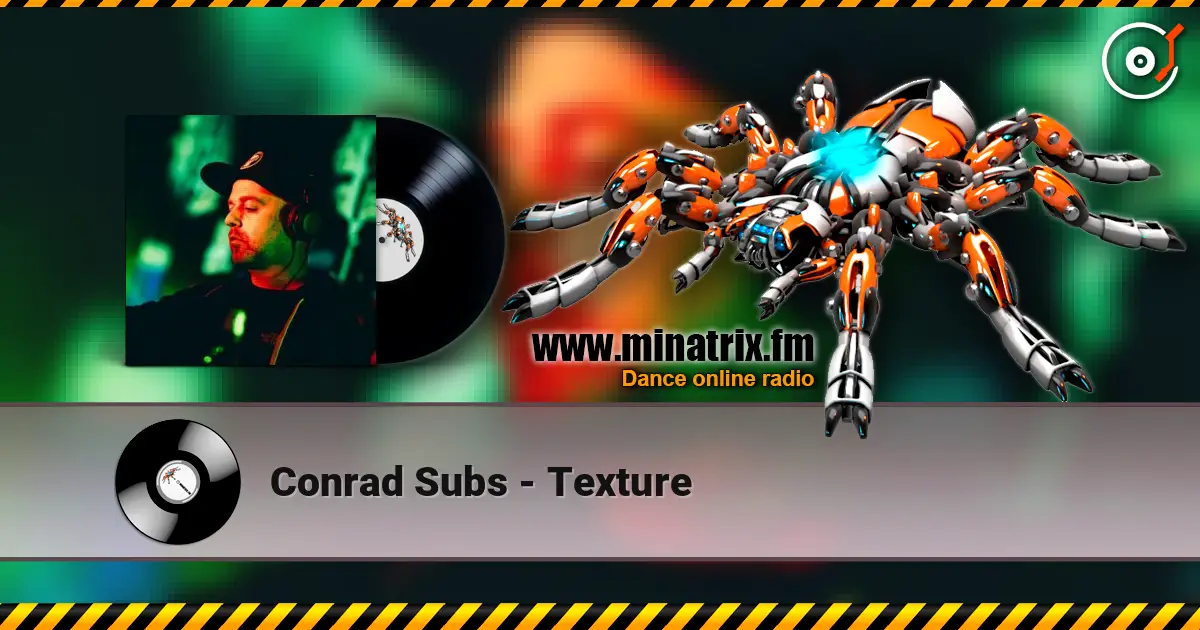 Conrad Subs - Texture escuchar online en alta calidad | Minatrix.FM