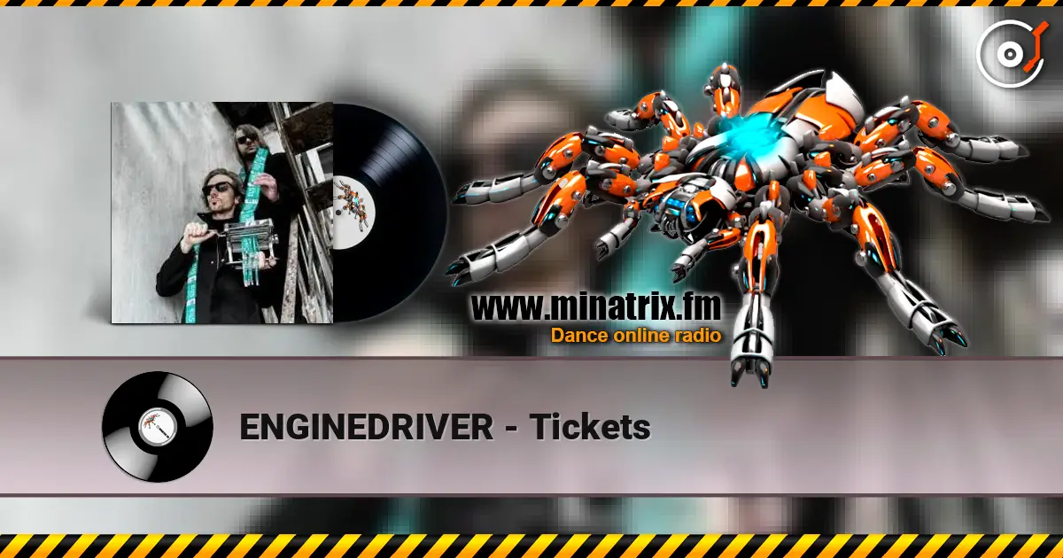 ENGINEDRIVER - Tickets escuchar online en alta calidad | Minatrix.FM