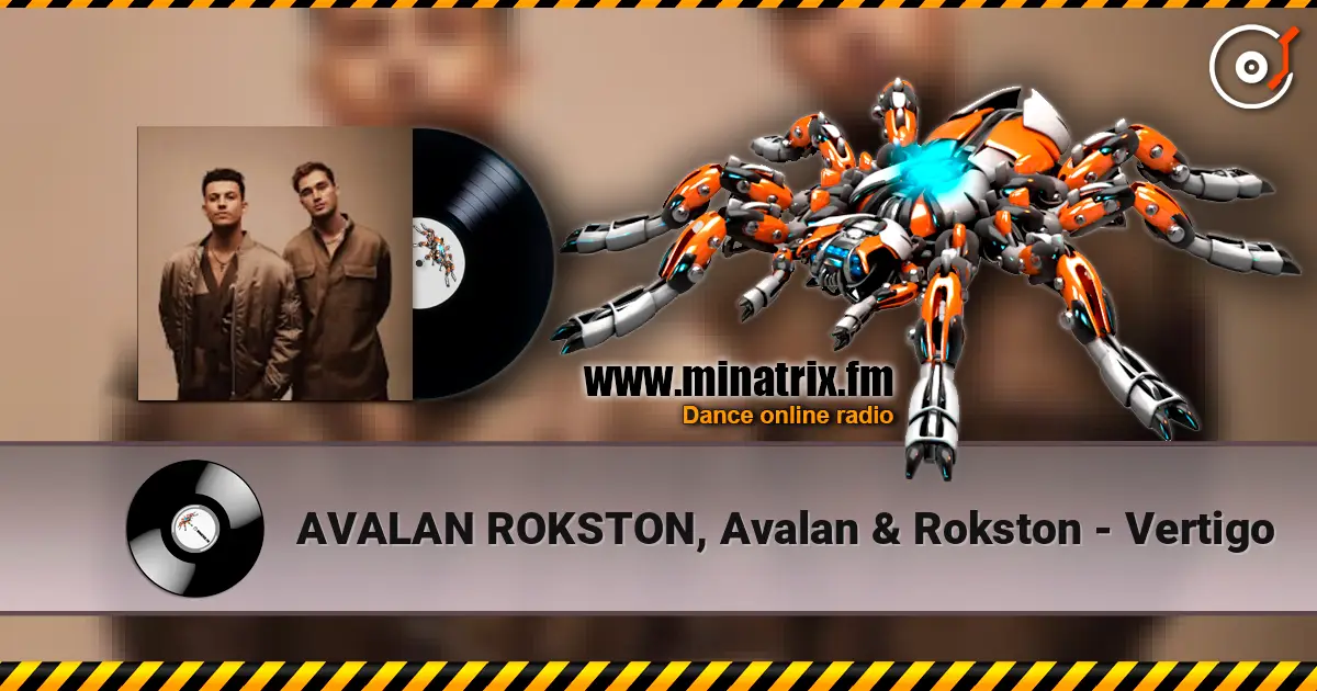 AVALAN ROKSTON, Avalan & Rokston - Vertigo escuchar online en alta calidad | Minatrix.FM