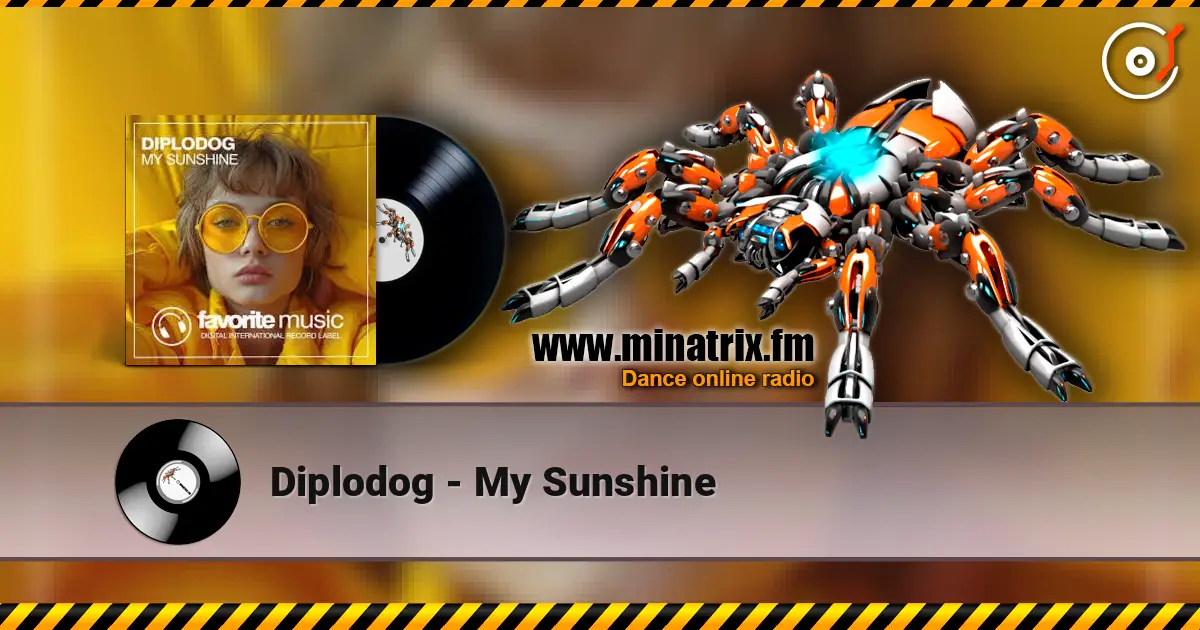 Diplodog - My Sunshine escuchar online en alta calidad | Minatrix.FM
