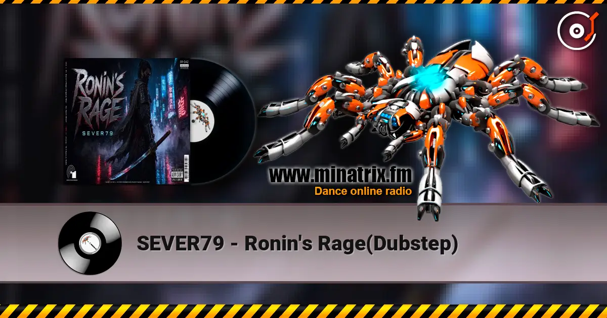 SEVER79 - Ronin's Rage(Dubstep) escuchar online en alta calidad | Minatrix.FM