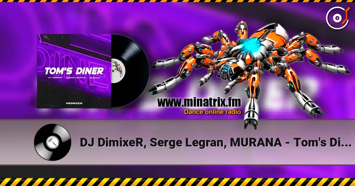 DJ DimixeR, Serge Legran, MURANA - Tom's Diner (Kolya Funk Remix) escuchar online en alta calidad | Minatrix.FM