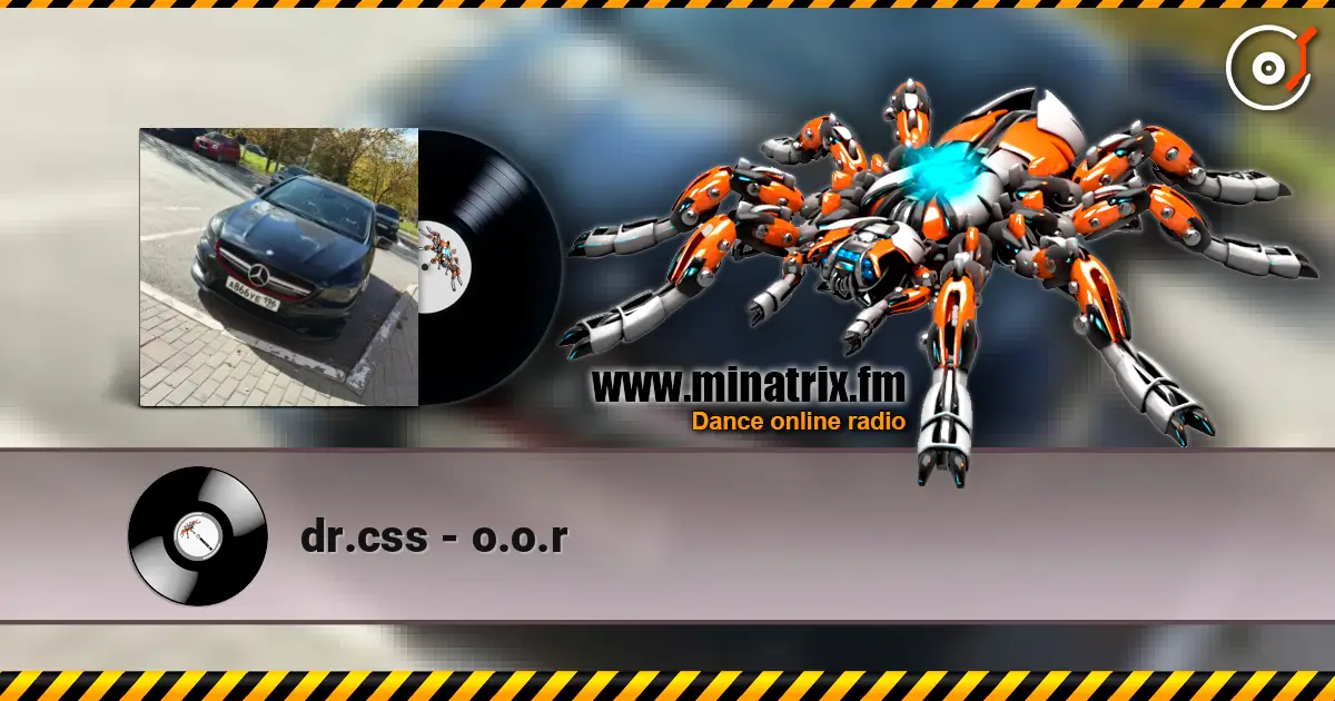 dr.css - o.o.r escuchar online en alta calidad | Minatrix.FM