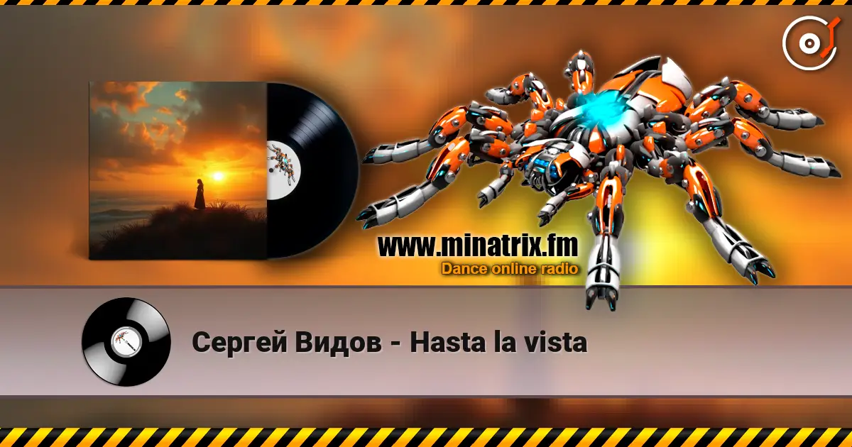 Сергей Видов - Hasta la vista escuchar online en alta calidad | Minatrix.FM