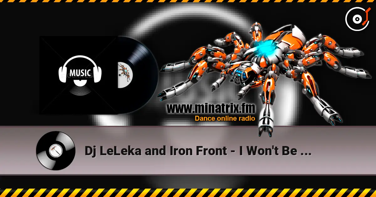 Dj LeLeka and Iron Front - I Won't Be second Again listen online in high quality | Minatrix.FM