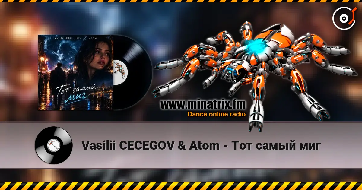 Vasilii CECEGOV & Atom - Тот самый миг escuchar online en alta calidad | Minatrix.FM