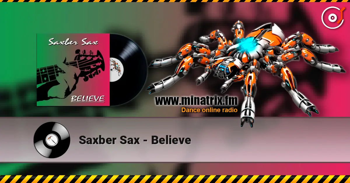 Saxber Sax - Believe listen online in high quality | Minatrix.FM