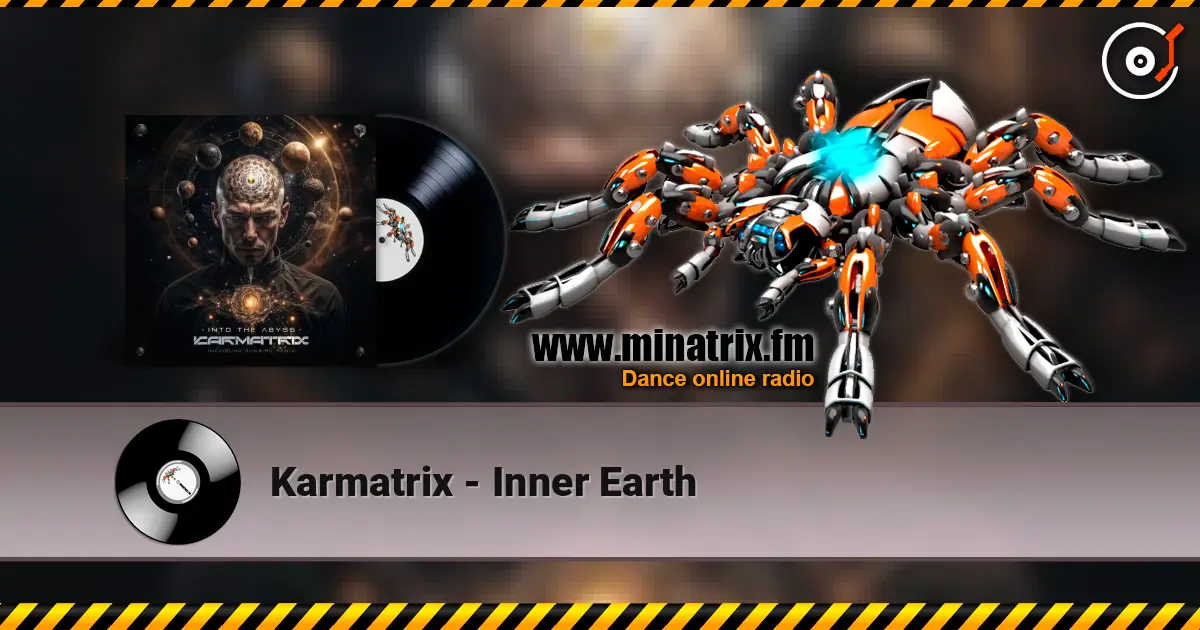 Karmatrix - Inner Earth escuchar online en alta calidad | Minatrix.FM