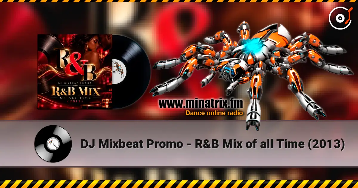 DJ Mixbeat Promo - R&B Mix of all Time (2013) слухати онлайн у високій якості | Minatrix.FM
