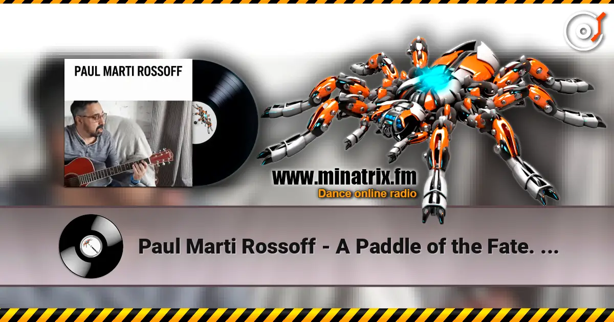 Paul Marti Rossoff - A Paddle of the Fate. FL Studio live recorded 2026 слухати онлайн у високій якості | Minatrix.FM
