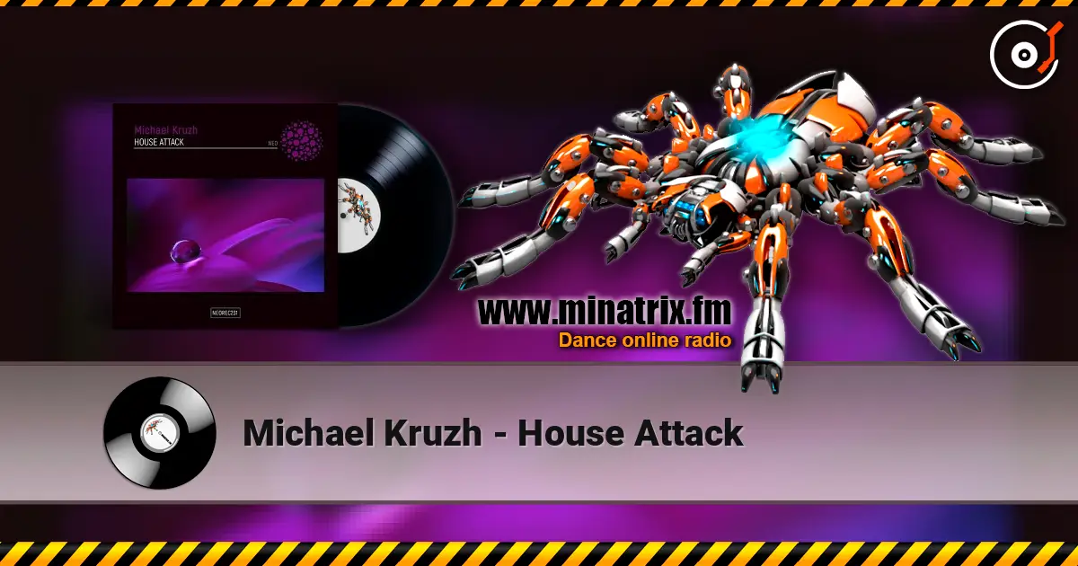 Michael Kruzh - House Attack listen online in high quality | Minatrix.FM