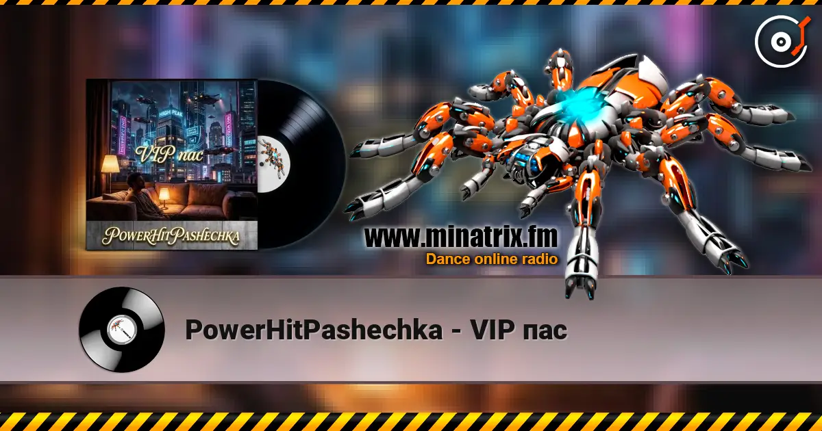 PowerHitPashechka - VIP пас escuchar online en alta calidad | Minatrix.FM