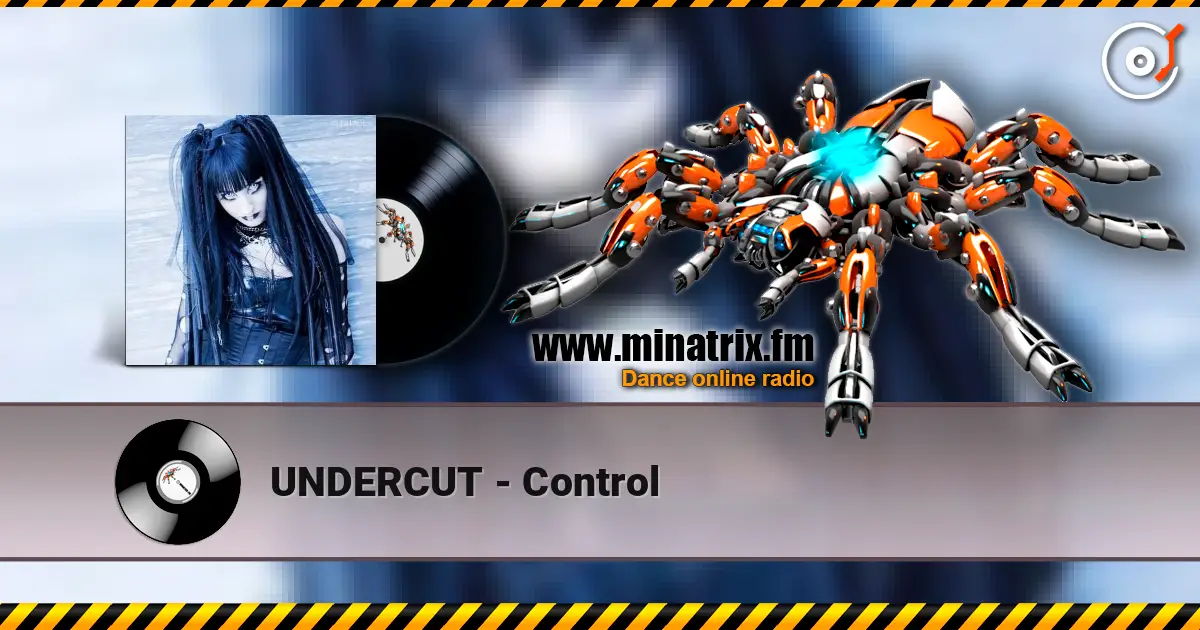 UNDERCUT - Control escuchar online en alta calidad | Minatrix.FM