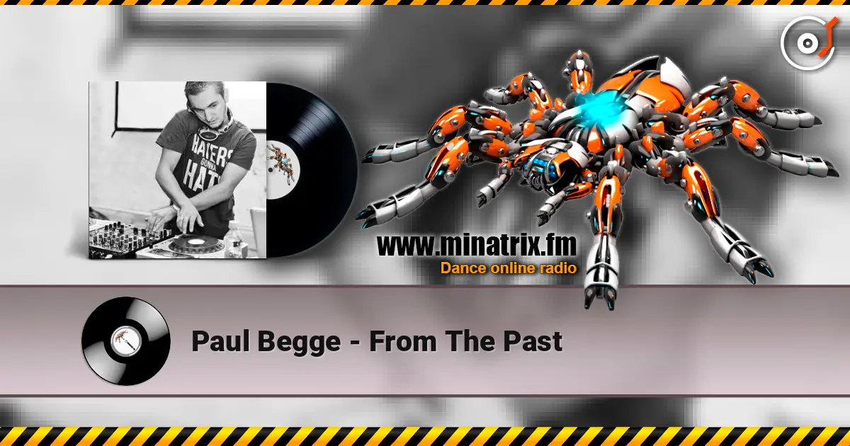 Paul Begge - From The Past escuchar online en alta calidad | Minatrix.FM
