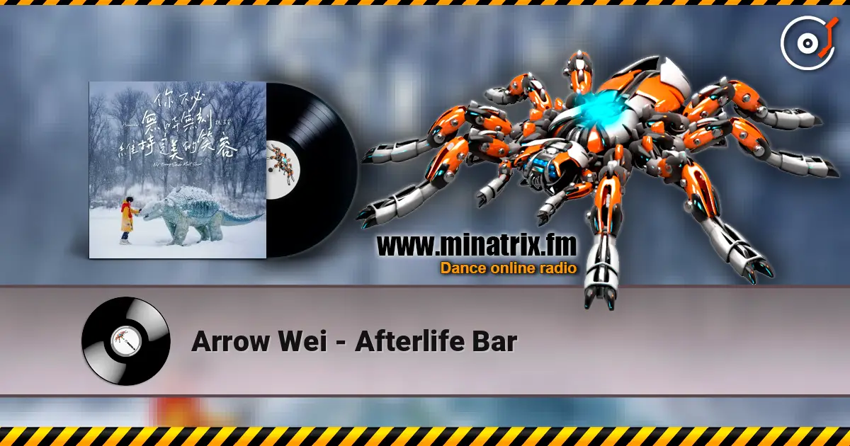 Arrow Wei - Afterlife Bar escuchar online en alta calidad | Minatrix.FM